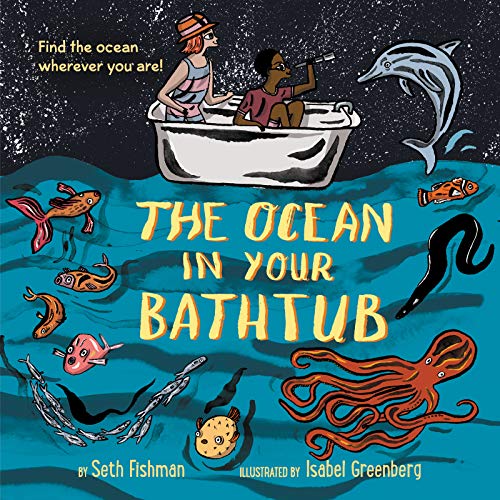 Beispielbild fr The Ocean in Your Bathtub zum Verkauf von Better World Books: West