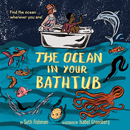 Stock image for The Ocean in Your Bathtub for sale by Books Unplugged