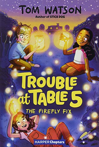Stock image for Trouble at Table 5 #3: The Firefly Fix (HarperChapters) for sale by Your Online Bookstore