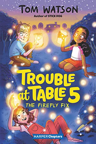 Beispielbild fr Trouble at Table 5 #3: The Firefly Fix (HarperChapters) zum Verkauf von Dream Books Co.