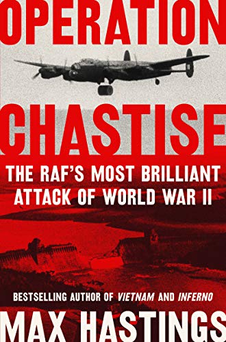 Stock image for Operation Chastise: The RAF's Most Brilliant Attack of World War II for sale by ThriftBooks-Atlanta