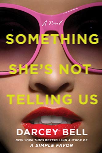 Imagen de archivo de Something She's Not Telling Us: A Novel a la venta por Your Online Bookstore
