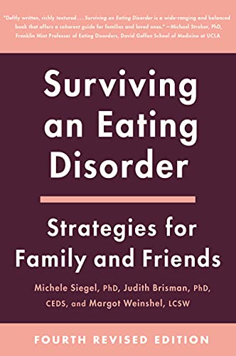 Stock image for Surviving an Eating Disorder [Fourth Revised Edition]: Strategies for Family and Friends for sale by Goodwill Books
