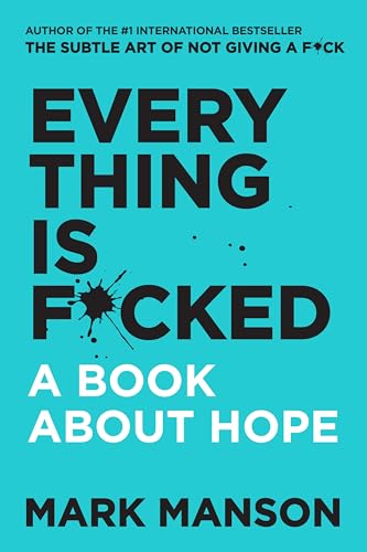 Beispielbild fr Everything Is F*cked: A Book About Hope zum Verkauf von ThriftBooks-Atlanta