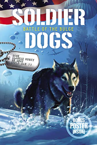 Beispielbild fr Soldier Dogs: Battle of the Bulge zum Verkauf von ThriftBooks-Dallas