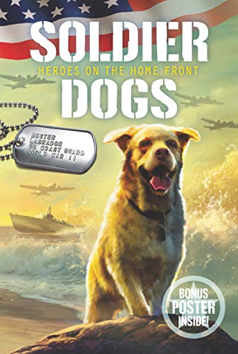 Imagen de archivo de Soldier Dogs #6: Heroes on the Home Front a la venta por Goodwill of Colorado