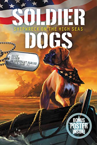 Beispielbild fr Soldier Dogs #7: Shipwreck on the High Seas zum Verkauf von ThriftBooks-Phoenix