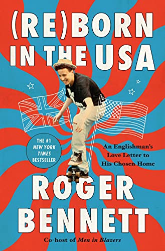 9780062958693: Reborn in the USA: An Englishman's Love Letter to His Chosen Home