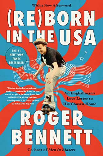 9780062958716: Reborn in the USA: An Englishman's Love Letter to His Chosen Home