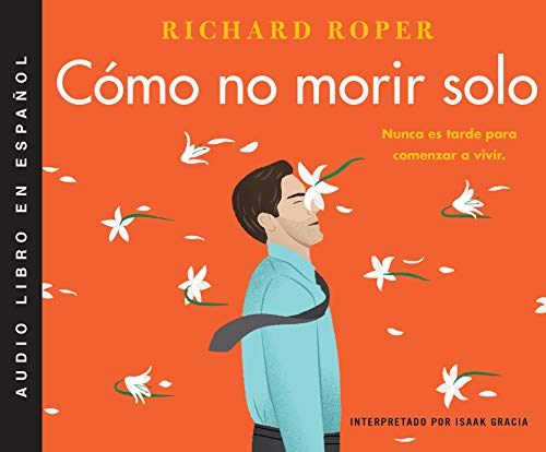 Beispielbild fr Cmo No Morir Solo/ How Not to Die Alone zum Verkauf von Buchpark