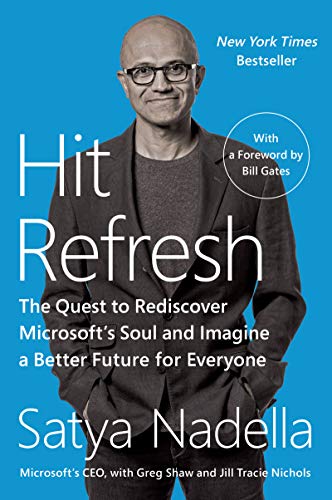 Stock image for Hit Refresh: The Quest to Rediscover Microsoft's Soul and Imagine a Better Future for Everyone for sale by BooksRun