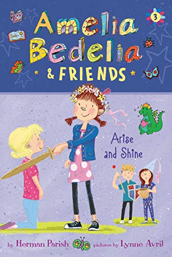 Stock image for Amelia Bedelia & Friends #3: Amelia Bedelia & Friends Arise and Shine (Amelia Bedelia, 3) for sale by Gulf Coast Books