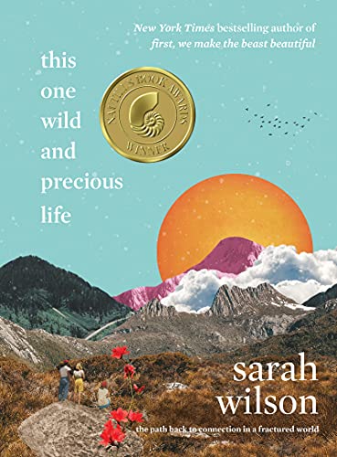 Beispielbild fr This One Wild and Precious Life: The Path Back to Connection in a Fractured World zum Verkauf von Goodwill of Colorado