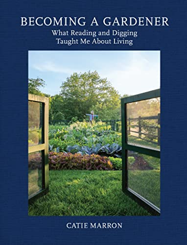 Stock image for Becoming a Gardener: What Reading and Digging Taught Me About Living for sale by BooksRun