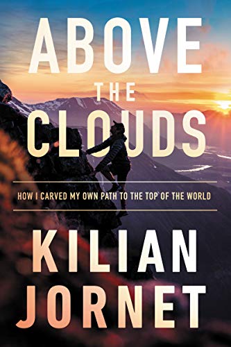 Stock image for Above the Clouds: How I Carved My Own Path to the Top of the World for sale by Goodwill of Colorado