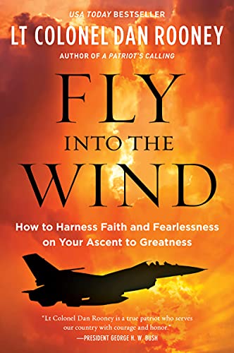 Stock image for Fly Into the Wind: How to Harness Faith and Fearlessness on Your Ascent to Greatness for sale by HPB-Ruby
