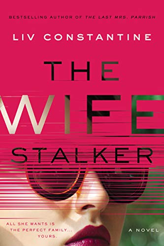 Stock image for The Wife Stalker: A Novel for sale by SecondSale