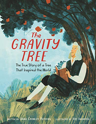 9780062967367: The Gravity Tree: The True Story of a Tree That Inspired the World