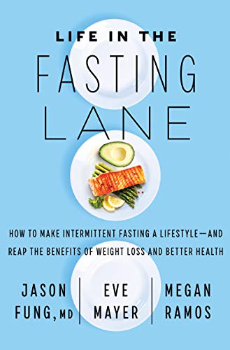 Stock image for Life in the Fasting Lane : How to Make Intermittent Fasting a Lifestyle--And Reap the Benefits of Weight Loss and Better Health for sale by Better World Books: West