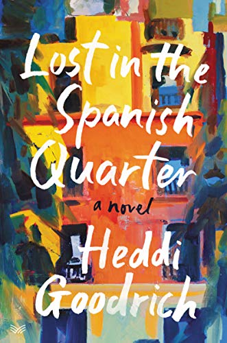 9780062971012: Lost in the Spanish Quarter: A Novel