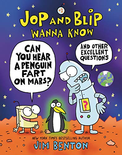 Stock image for Jop and Blip Wanna Know #1: Can You Hear a Penguin Fart on Mars?: And Other Excellent Questions for sale by Dream Books Co.