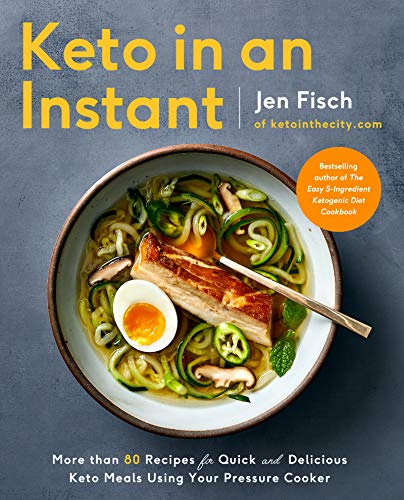 Imagen de archivo de Keto in an Instant: More Than 80 Recipes for Quick & Delicious Keto Meals Using Your Pressure Cooker a la venta por Gulf Coast Books