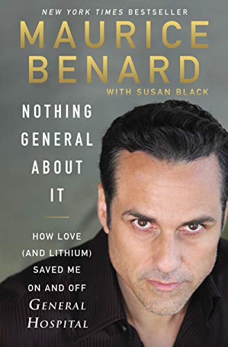Imagen de archivo de Nothing General About It: How Love (and Lithium) Saved Me On and Off General Hospital a la venta por ZBK Books