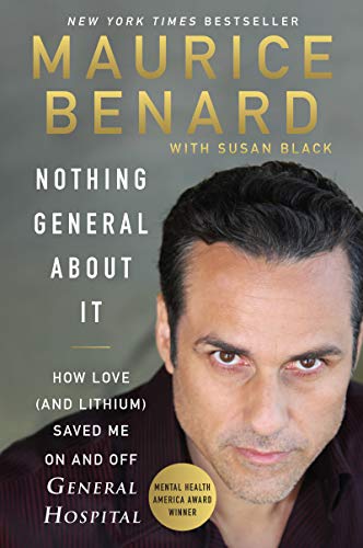 Imagen de archivo de Nothing General about It: How Love (and Lithium) Saved Me on and Off General Hospital a la venta por ThriftBooks-Dallas