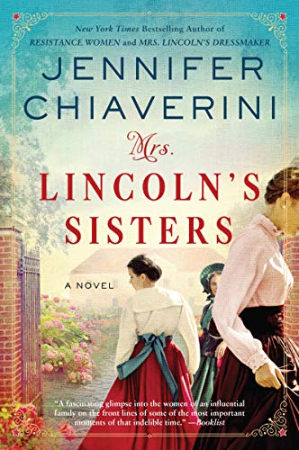 Beispielbild fr Mrs. Lincolns Sisters: A Novel zum Verkauf von Goodwill