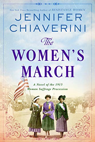 Beispielbild fr The Women's March: A Novel of the 1913 Woman Suffrage Procession zum Verkauf von SecondSale