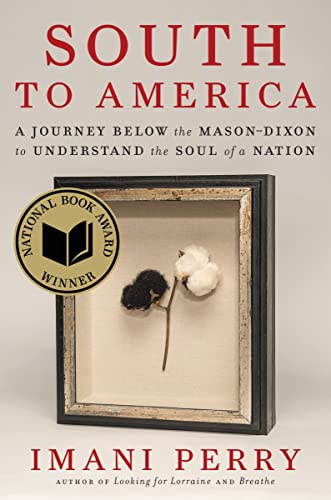 Stock image for South to America: A Journey Below the Mason-Dixon to Understand the Soul of a Nation for sale by ThriftBooks-Atlanta