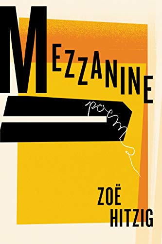 Beispielbild fr Mezzanine: Poems zum Verkauf von Wonder Book