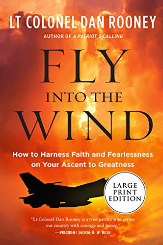 9780062978981: Fly Into the Wind: How to Harness Faith and Fearlessness on Your Ascent to Greatness