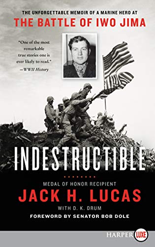 Stock image for Indestructible: The Unforgettable Memoir of a Marine Hero at the Battle of Iwo Jima for sale by Revaluation Books