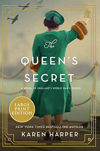 Stock image for The Queen's Secret: A Novel of England's World War II Queen for sale by ZBK Books