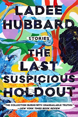 Stock image for The Last Suspicious Holdout: Stories for sale by ThriftBooks-Dallas