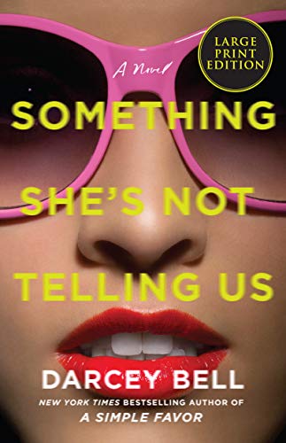 Imagen de archivo de Something She's Not Telling Us: A Novel a la venta por SecondSale