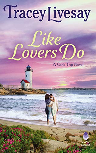 Stock image for Like Lovers Do: A Girls Trip Novel for sale by SecondSale