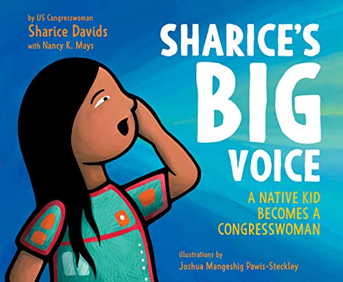 Stock image for Sharices Big Voice: A Native Kid Becomes a Congresswoman for sale by Goodwill of Colorado