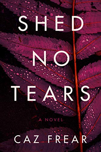 Imagen de archivo de Shed No Tears: A Novel (A Cat Kinsella Novel, 3) a la venta por BooksRun