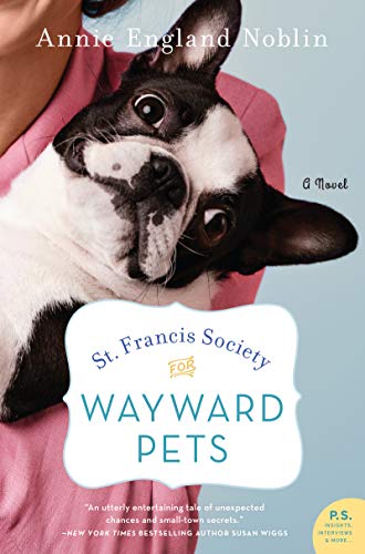 Stock image for St. Francis Society for Wayward Pets: A Novel for sale by PlumCircle