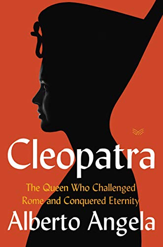 Stock image for Cleopatra: The Queen Who Challenged Rome and Conquered Eternity for sale by Pages Past--Used & Rare Books