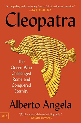 Beispielbild fr Cleopatra: The Queen Who Challenged Rome and Conquered Eternity zum Verkauf von WorldofBooks