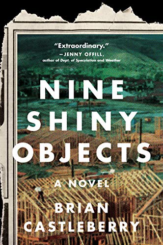 Beispielbild fr Nine Shiny Objects: A Novel zum Verkauf von More Than Words