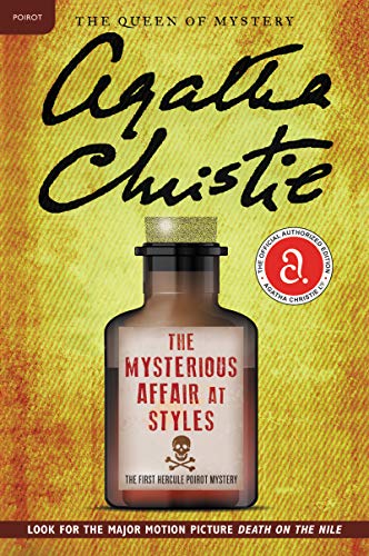 Imagen de archivo de The Mysterious Affair at Styles: The First Hercule Poirot Mystery: The Official Authorized Edition (Hercule Poirot Mysteries, 1) a la venta por Dream Books Co.