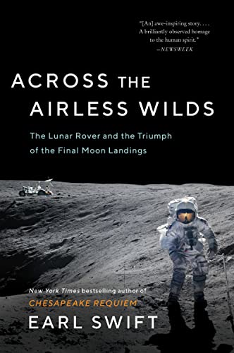 9780062986542: Across the Airless Wilds: The Lunar Rover and the Triumph of the Final Moon Landings