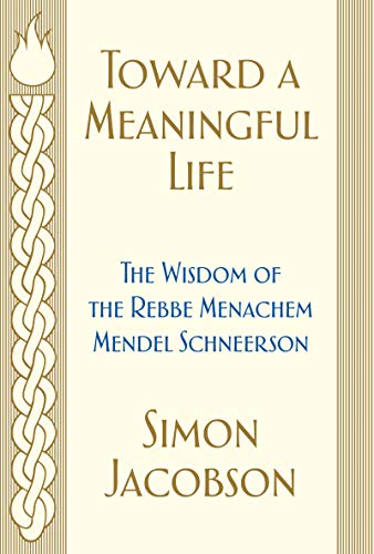 9780062988768: Toward a Meaningful Life: The Wisdom of the Rebbe Menachem Mendel Schneerson