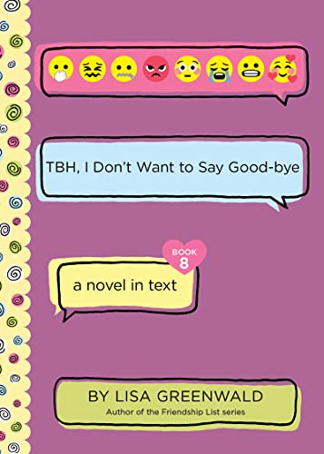 Stock image for TBH #8: TBH, I Dont Want to Say Good-bye for sale by Dream Books Co.