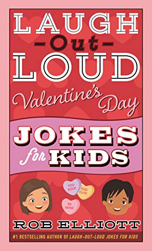 Imagen de archivo de Laugh-Out-Loud Valentine's Day Jokes for Kids: A Valentine's Day Book For Kids (Laugh-Out-Loud Jokes for Kids) a la venta por Gulf Coast Books