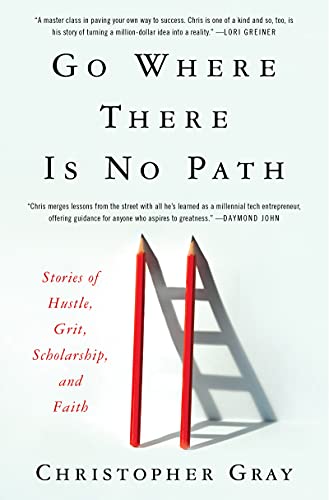 Stock image for Go Where There Is No Path: Stories of Hustle, Grit, Scholarship, and Faith for sale by Dream Books Co.